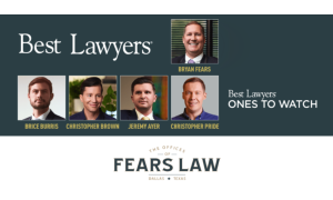 A banner for Fears Law in Dallas, Texas, featuring five lawyers: Bryan Fears, Brice Burris, Christopher Brown, Jeremy Ayer, and Christopher Pride, recognized as "Best Lawyers Ones to Watch.